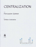 Schinstine , William J. - Centralization for Percussion Quintet (スコア・パート譜セット)