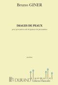Giner , Bruno - Images de Peaux (スコアのみ)