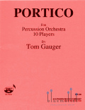 Gauger , Tom - Portico for Percussion Orchestra (スコア・パート譜セット)