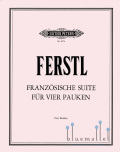 Ferstl , Erich - Franzosische Suite fur Vier Pauken