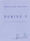 Boivin , Philippe - Domino V pour Vibraphone Solo