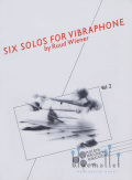 Wiener , Ruul - Six Solos for Vibraphone Vol.2
