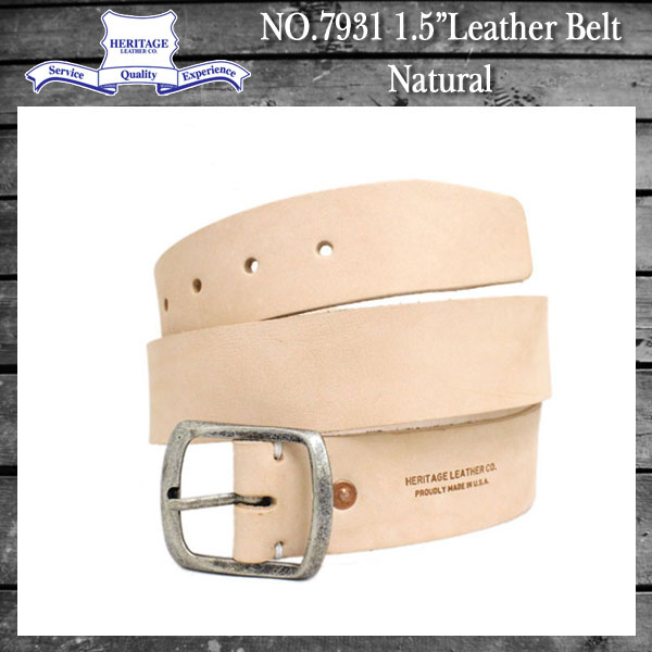 正規取扱店 HERITAGE LEATHER CO.(ヘリテージレザー) NO.7931 1.5"Leather Belt (1.5インチ レザーベルト) Natural HL046