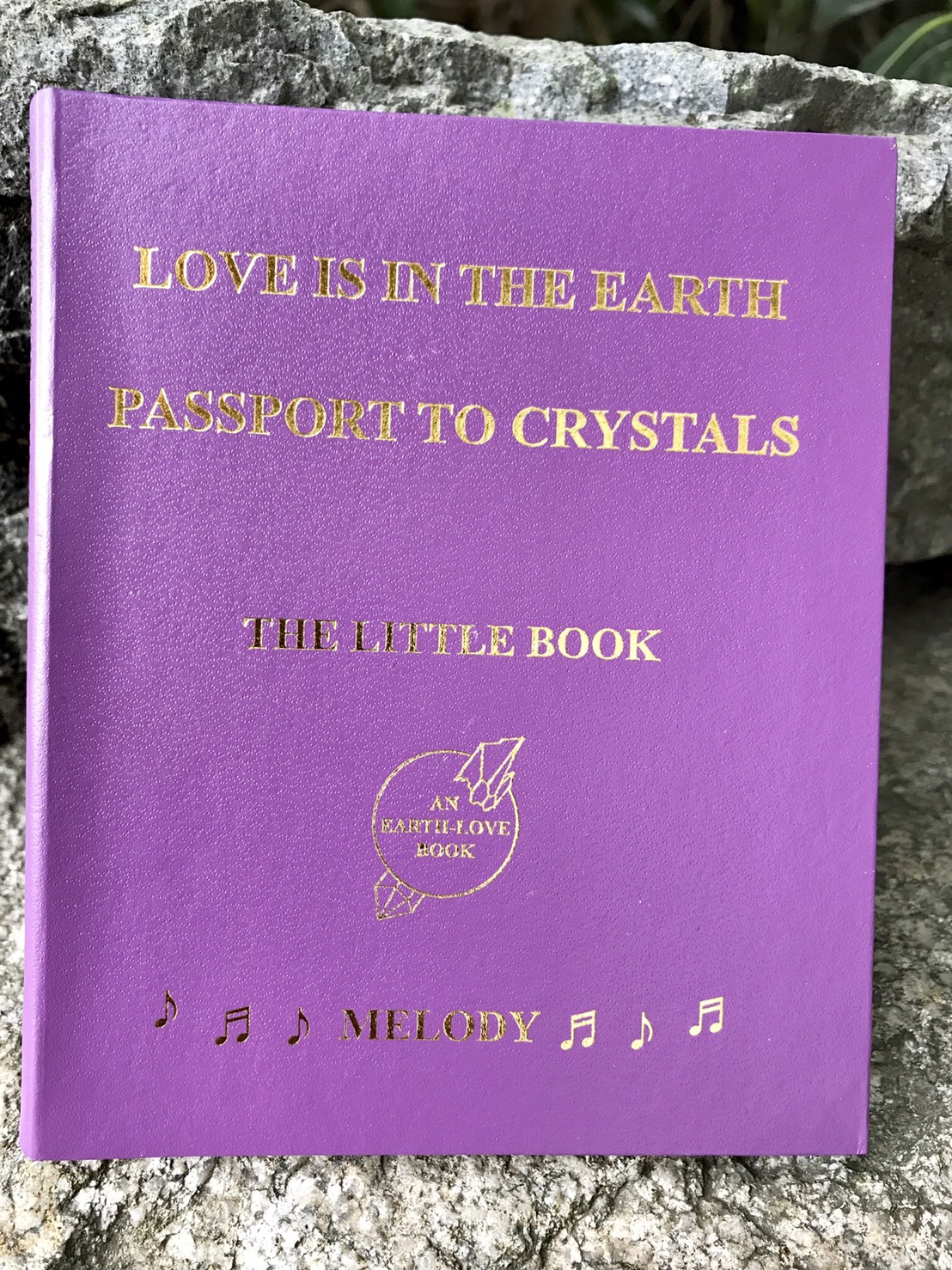 Love is in the Earth: Passport to Crystals - The Little Book  （BOK002）
