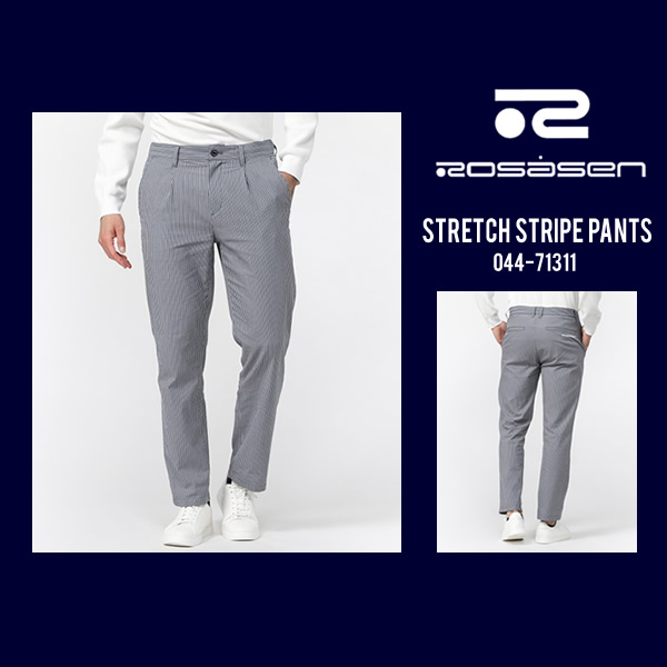 ROSASEN［ロサーセン］STRETCH STRIPE PANTS /ストレッチストライプ 