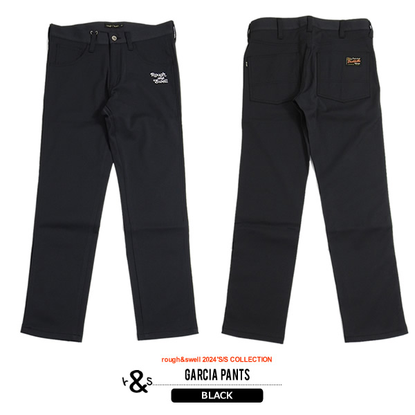 rough＆swell 『GARCIA 5 POCKETS』パンツ rough&swell ラフアンドスウェル GARCIA 5 POCKETS パンツ ブラック