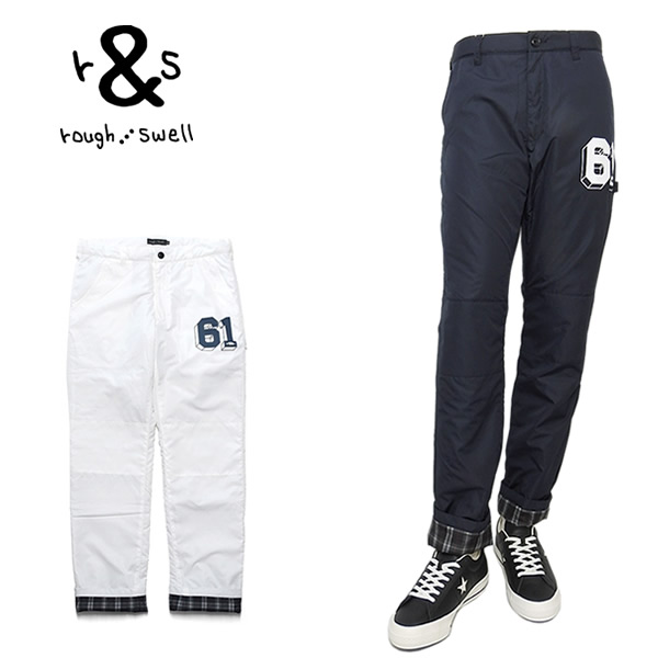 ROUGH AND SWELL キルティングパンツ rough&swell［ラフアンドスウェル］SWELL PANTS/キルティング