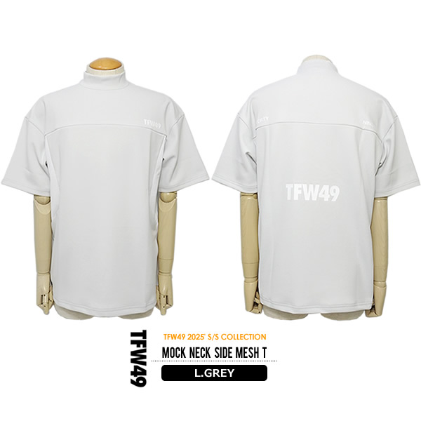 TFW49［ティーエフダブリューフォーティーナイン］MOCK NECK SIDE MESH 