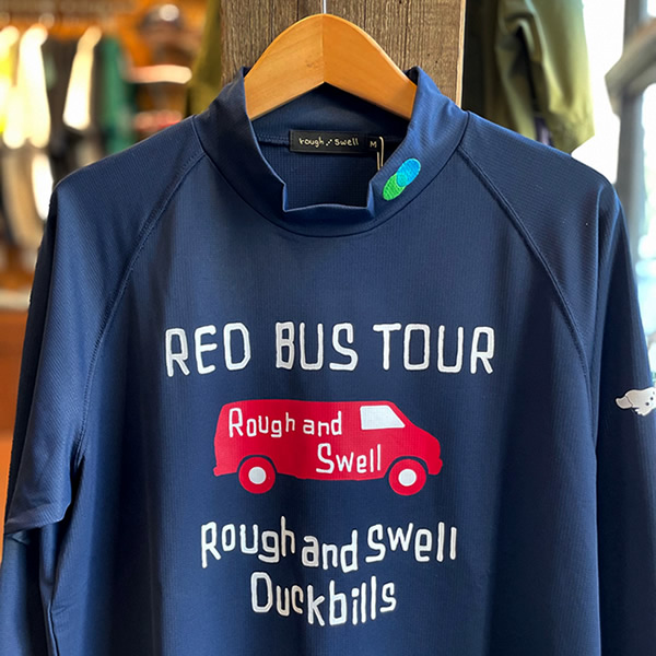 rough&swell［ラフアンドスウェル］RED BUS TOUR MOCK L.S/長袖