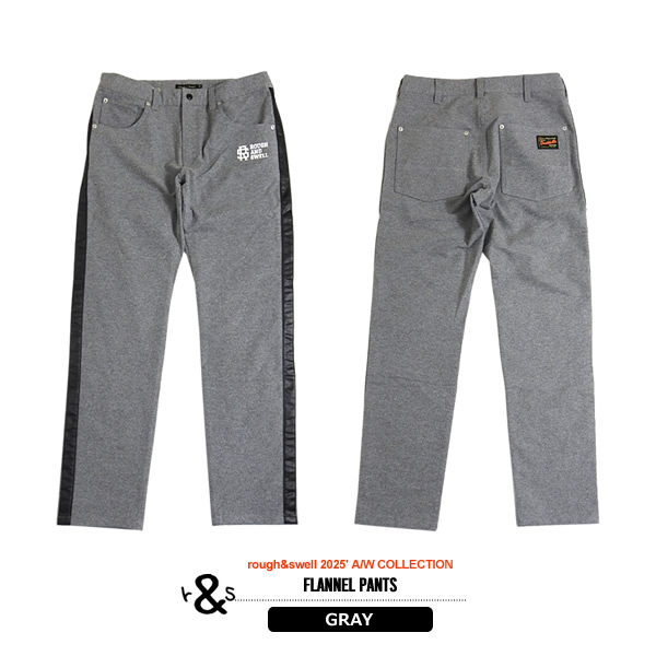 rough&swell［ラフアンドスウェル］FLANNEL PANTS/側章フランネル