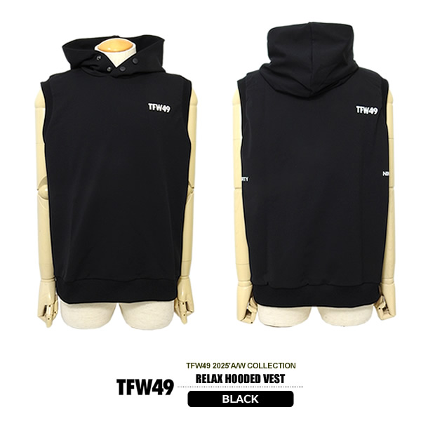 TFW49［ティーエフダブリューフォーティーナイン］RELAX HOODED VEST