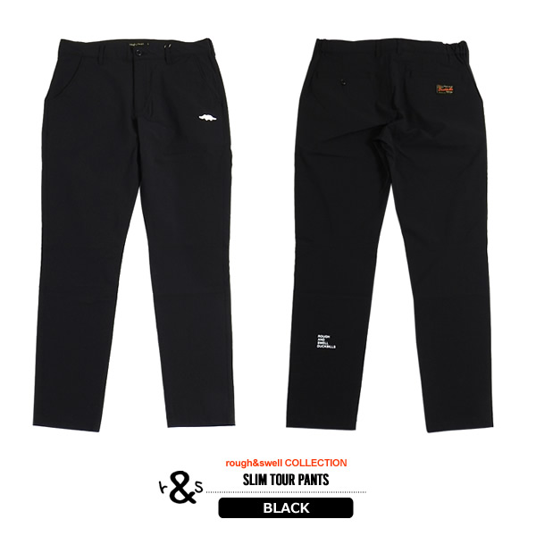 rough&swell［ラフアンドスウェル］SLIM TOUR PANTS/スリムツアー