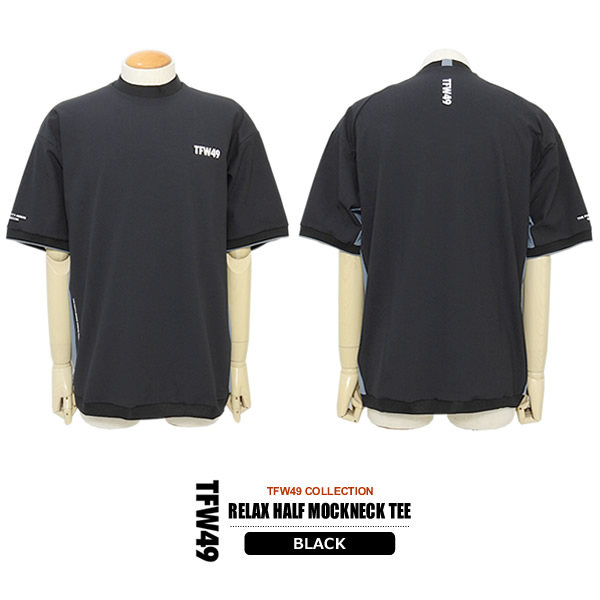 TFW49［ティーエフダブリューフォーティーナイン］RELAX HALF MOCKNECK