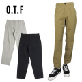 O.T.F（オーティーエフ）パンツ
