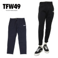 TFW49(ティーエフダブリューフォーティーナイン)パンツ