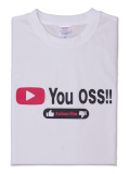 Tシャツ YOU OSS!! 白