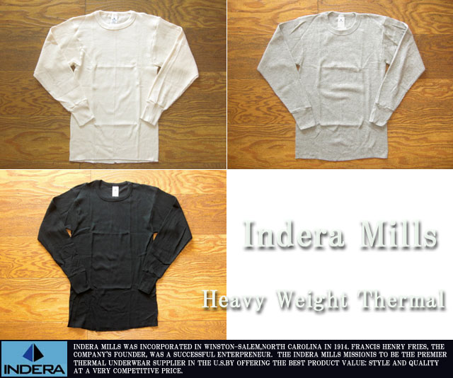 [INDERA]インデラミルズ-6.5ozヘビーウエイトサーマルL/S