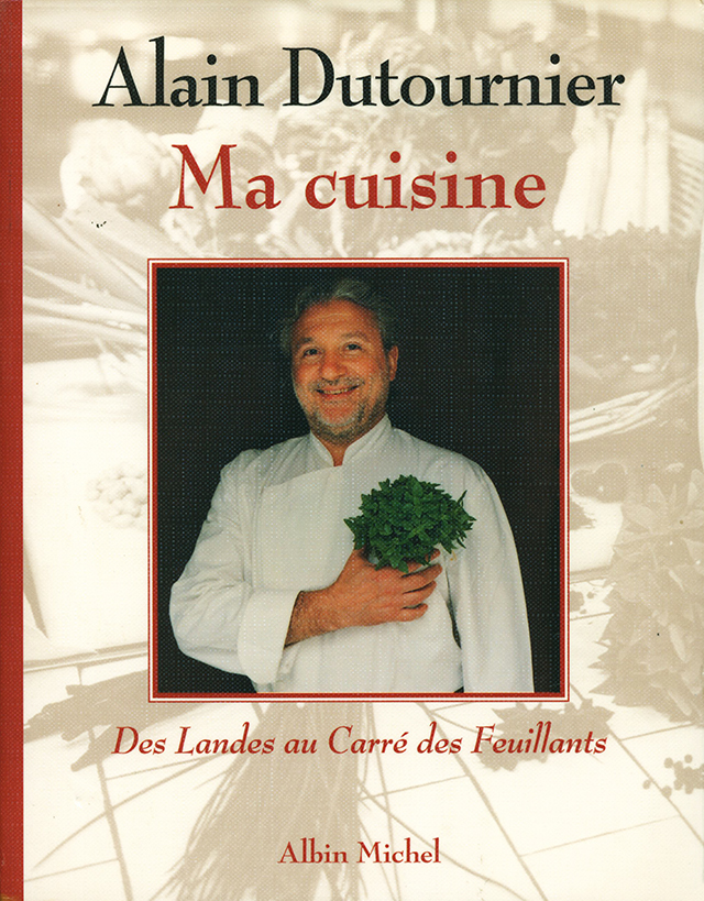 Alain Dutournier Ma cuisine (フランス) 2001年