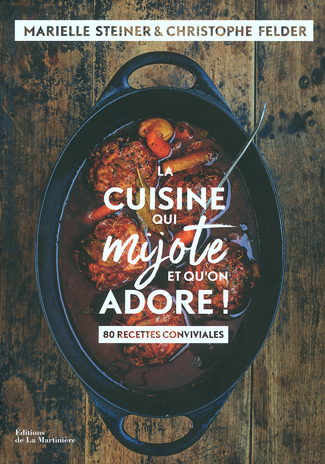 La cuisine qui mijote et qu'on adore ! Christophe Felder (フランス)