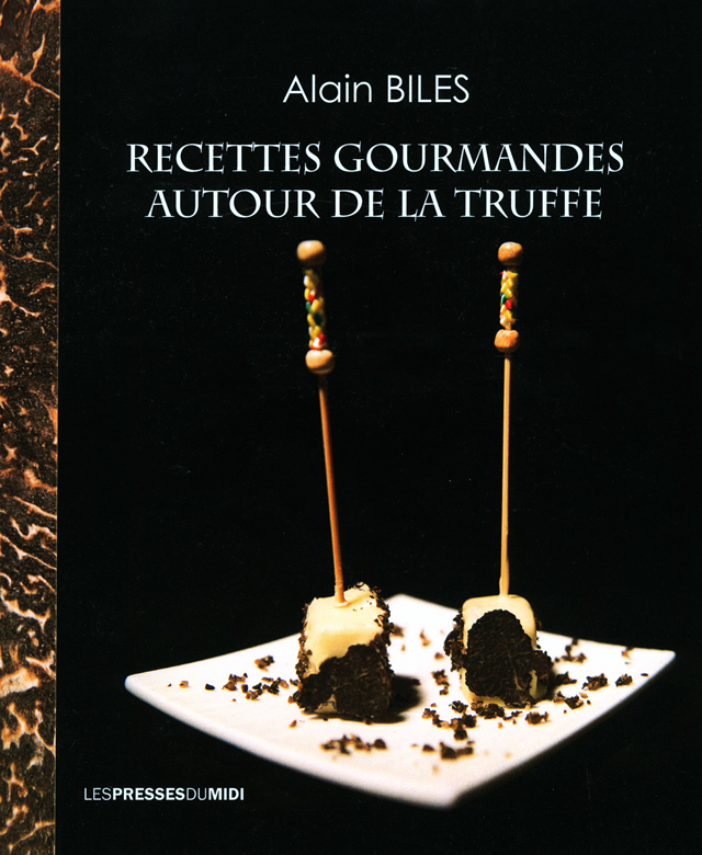 RECETTES GOURMANDES AUTOUR DE LA TRUFFE (フランス)