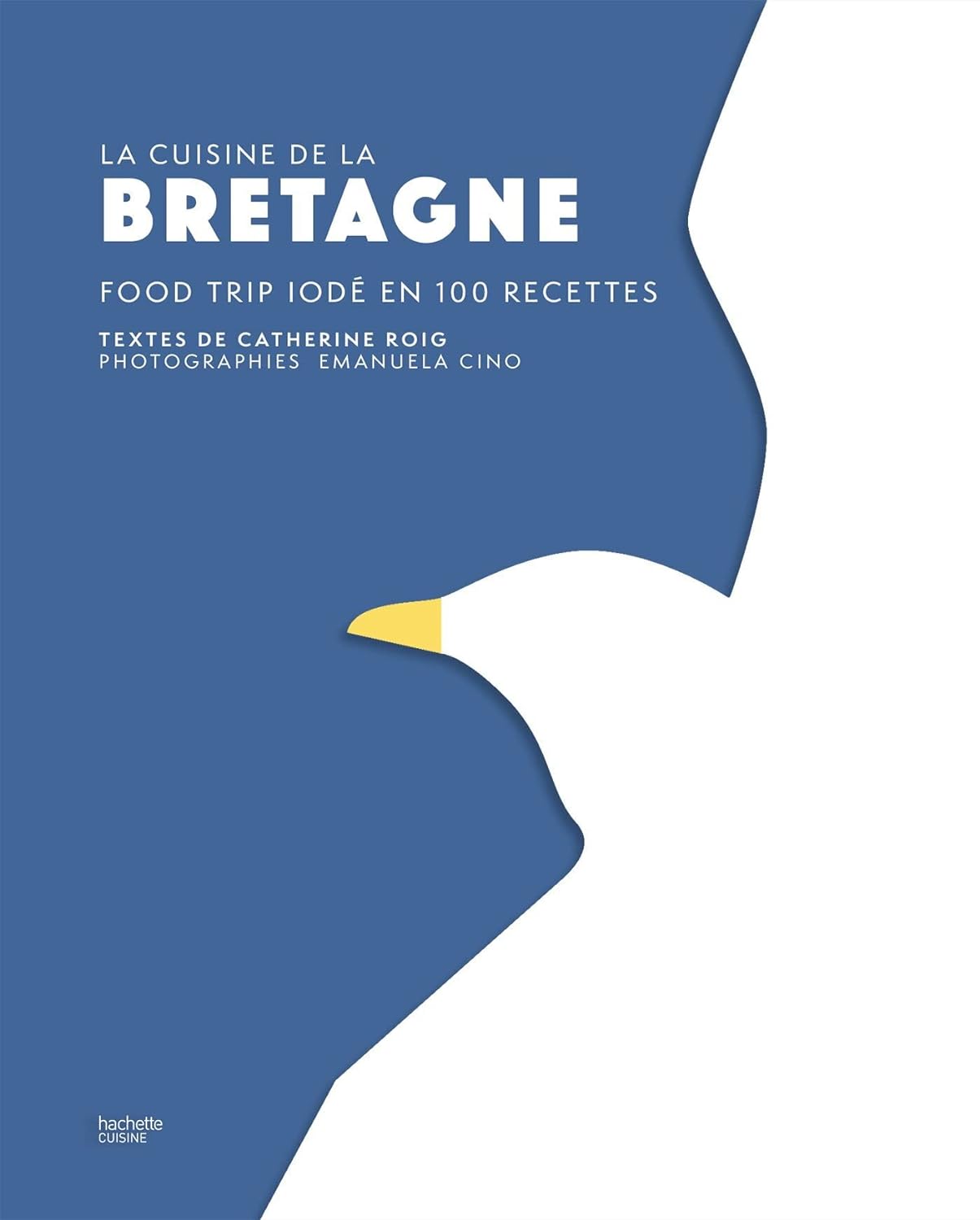 Bretagne: Food trip iode en 100 recettes (フランス・ブルターニュ)