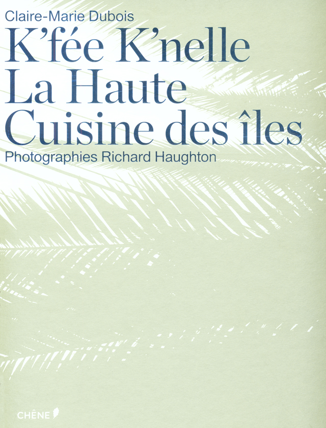 K'fee K'nelle  La Haute Cuisine des iles (フランス・アンティル) 絶版 中古