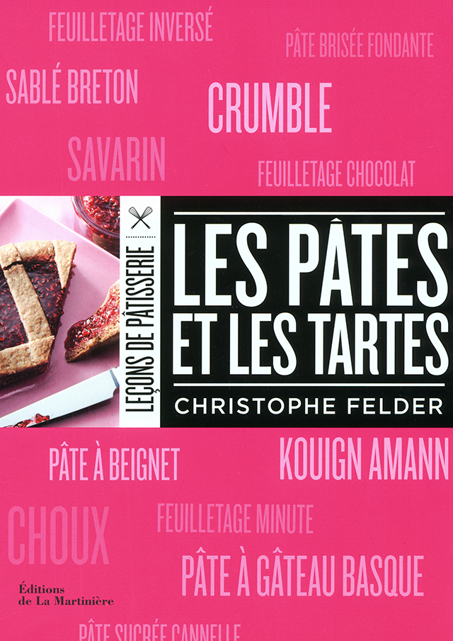 LECON PATISSERIE LES PATES ET LES TARTES : Christophe Felder (フランス) 絶版 中古