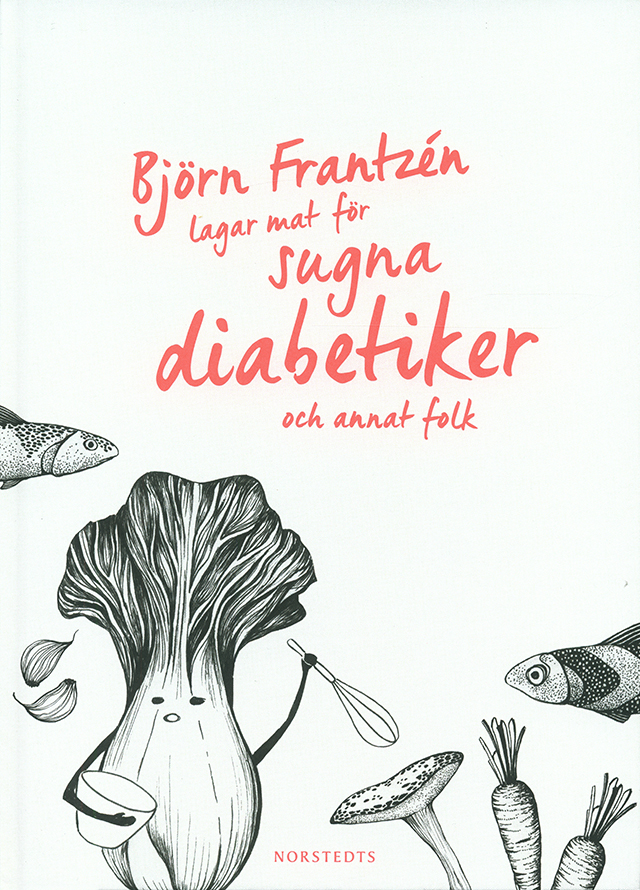 Bjorn Frantzen lagar mat for sugna diabetiker och annat folk (スウェーデン)