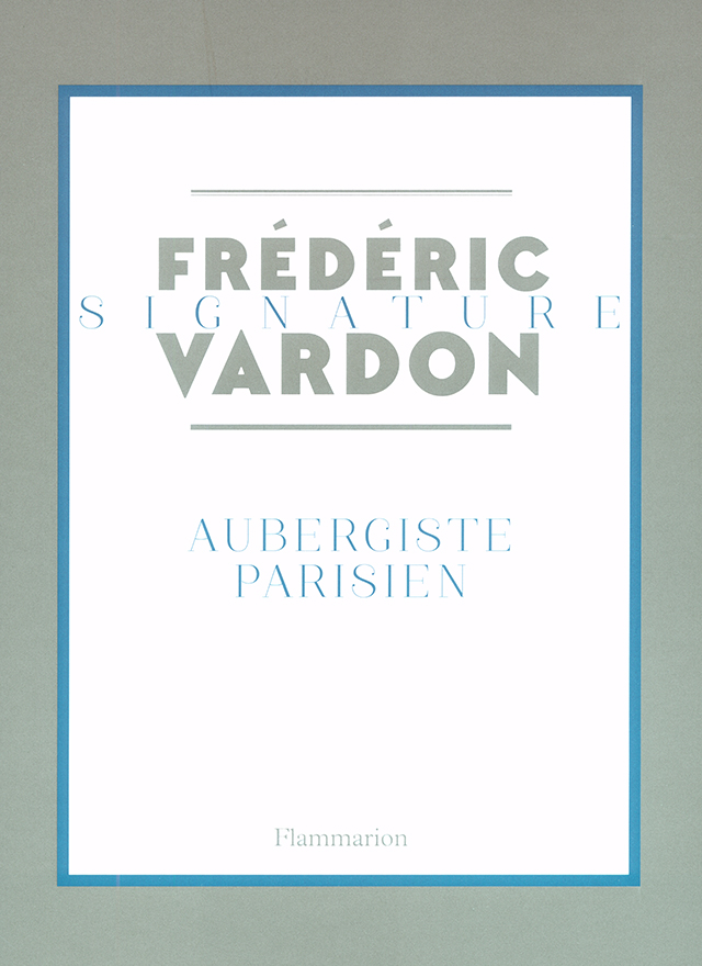 SIGNATURE FREDERIC VARDON  AUBERGISTE PARISIEN (フランス・パリ)