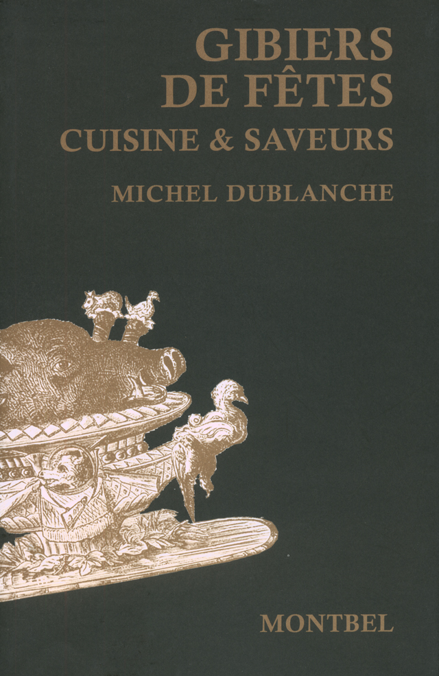 Gibiers de fetes  Cuisine et saveurs (フランス)