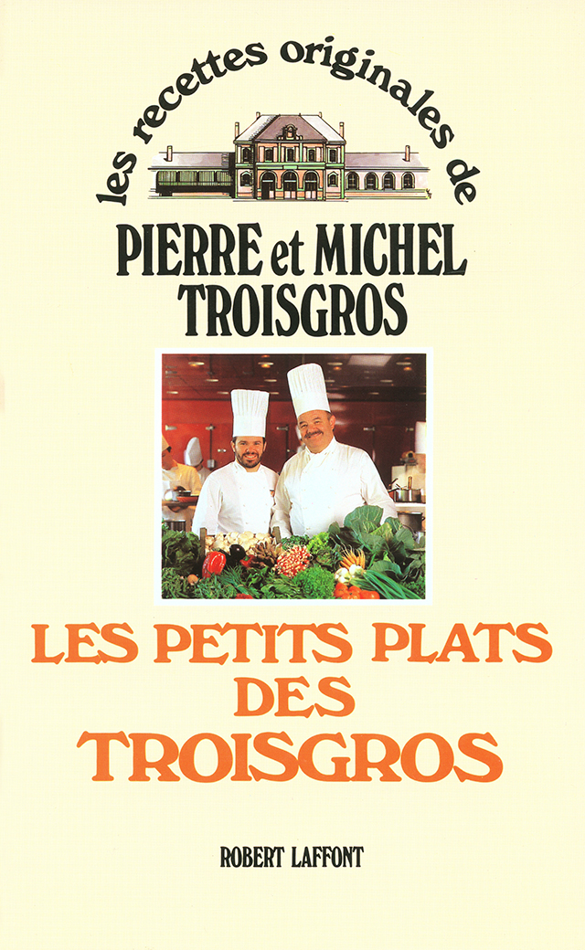 LES PETITS PLATS DES TROISGROS (フランス・ロアンヌ) 1996年 中古