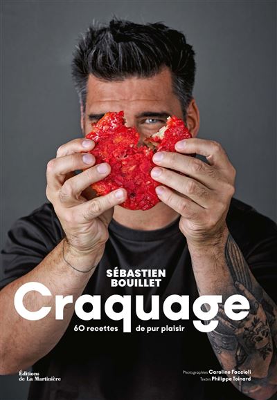 Craquage 60 recettes de pur plaisir : Sebastien Bouillet (フランス・リヨン) 予約販売