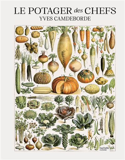 Le potager des chefs : Yves Camdeborde (フランス) 予約販売