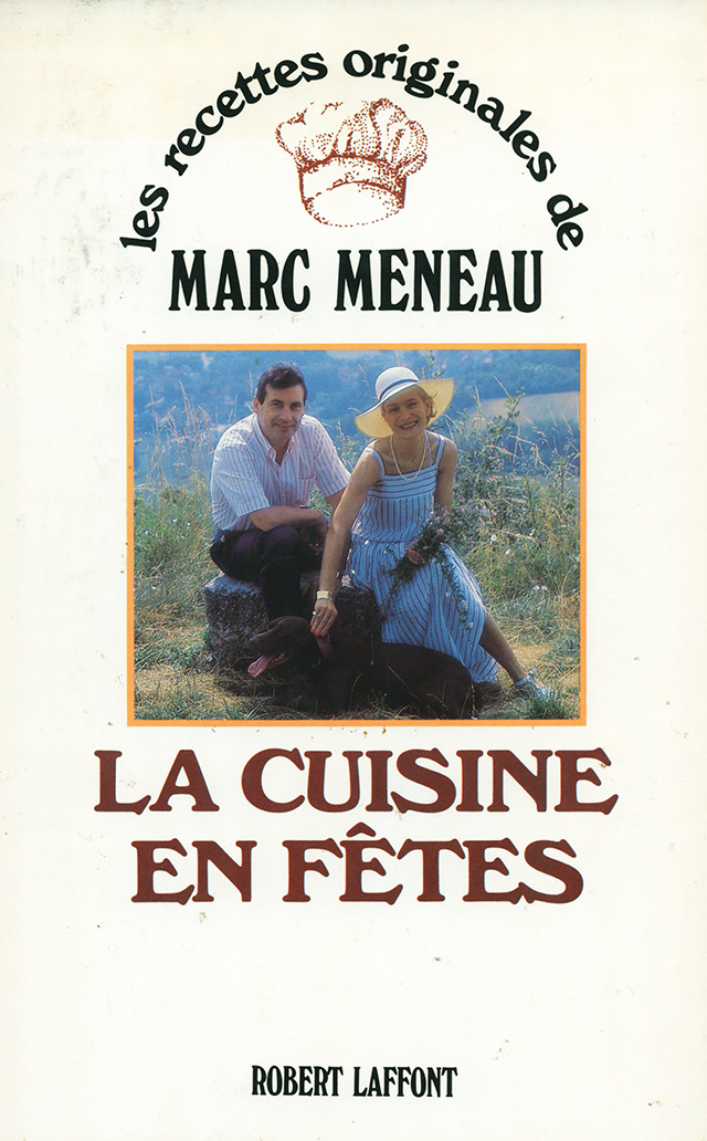 LA CUISINE EN FETES les recettes originales de MARC MENEAU (フランス・ブルゴーニュ) 1986年