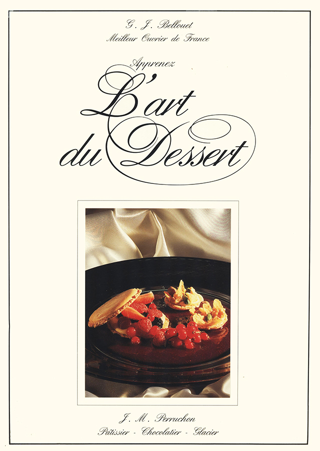 Apprenez L’art du Dessert : G. J. Bellouet / J. M. Perruchon (フランス・パリ) 1992年 中古