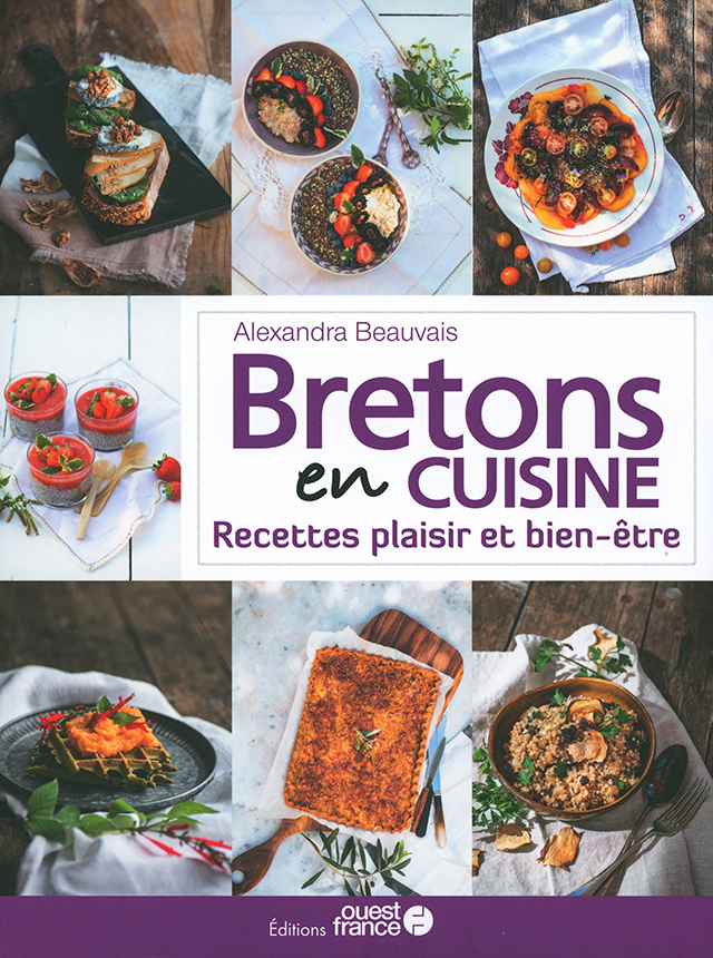 Alexandra Beauvais Bretons en cuisine Recettes plaisir et bien-etre (フランス・ブルターニュ)