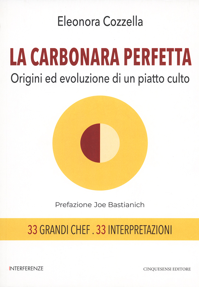 La carbonara perfetta Origini ed evoluzione di un piatto di culto (イタリア)