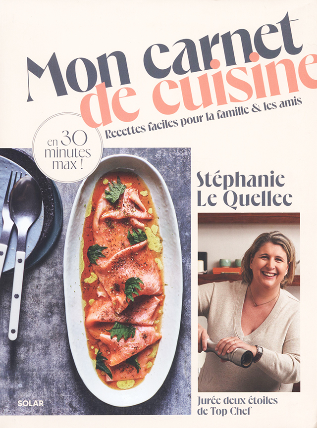 Mon carnet de cuisine : Stephanie Le Quellec (フランス・パリ)