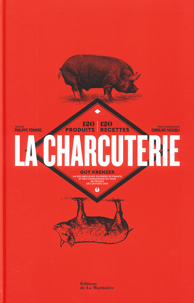 LA CHARCUTERIE GUY KRENZER 120 produits, 120 recettes (フランス・パリ)