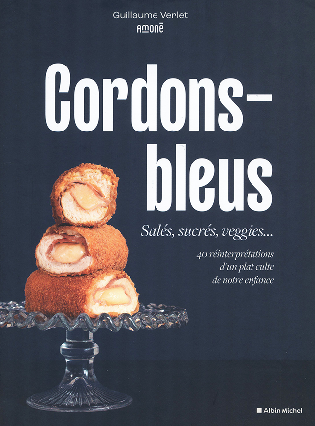 Cordons-bleus : Sales, sucres, veggies... : Guillaume Verlet (フランス)