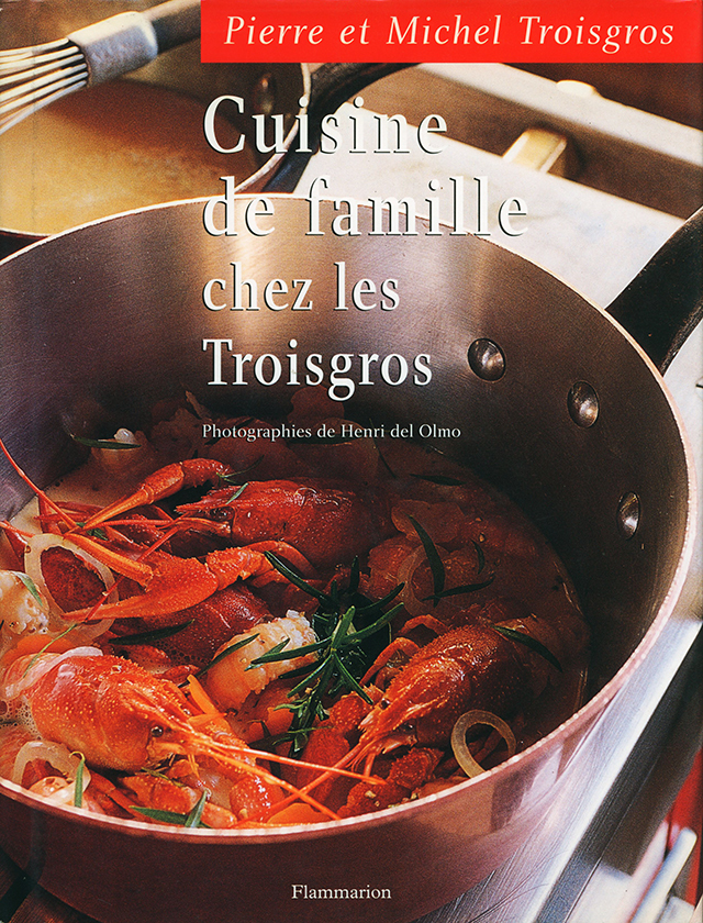 Cuisine de famille chez les Troisgros (フランス・ロアンヌ) 1998年