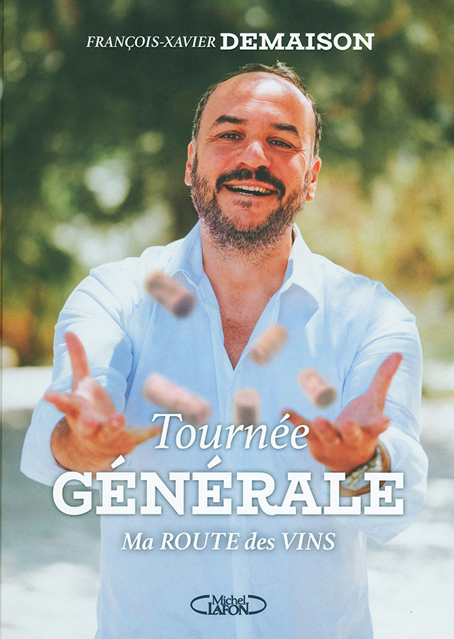 Tournee generale - Ma route des vins : Francois-Xavier Demaison (フランス)