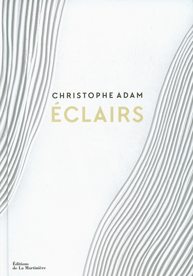 CHRISTOPHE ADAM ECLAIRS 20 ans de creation (フランス)