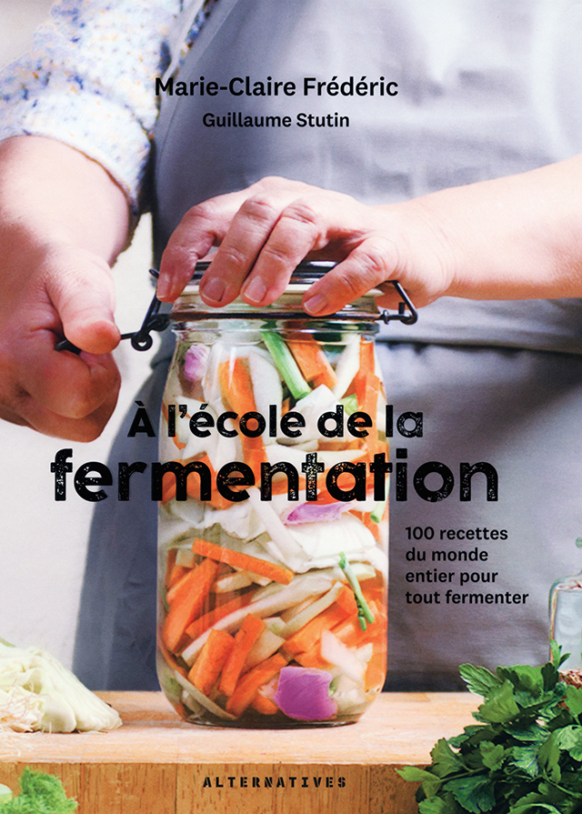 A l'ecole de la fermentation : Marie-Claire Frederic (フランス)