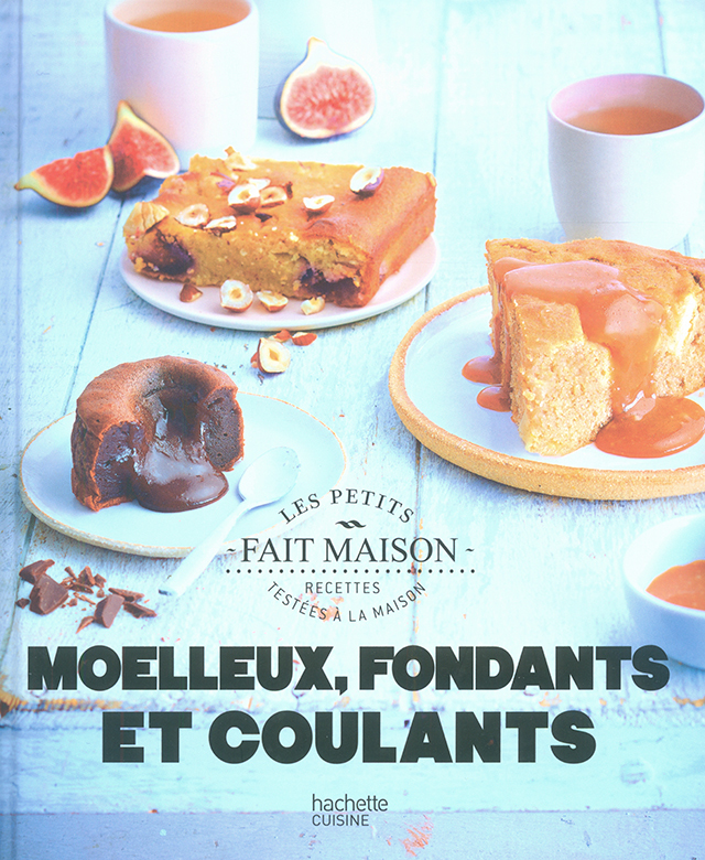 FAIT MAISON  MOELLEUX, FONDANTS ET COULANTS (フランス)