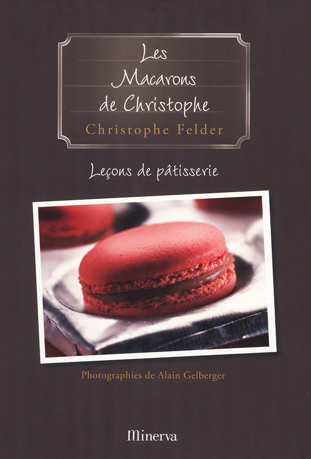 Les Macarons de Christophe : Christophe Felder (フランス) 中古