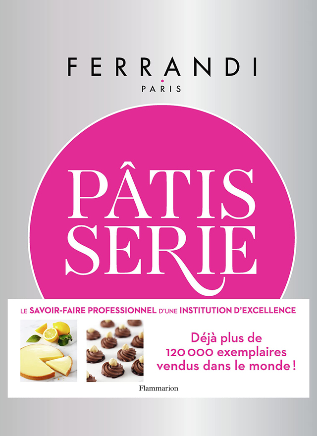 Pâtisserie FERRANDI フランス語版 Cookbook French Pâtisserie by FERRANDI Paris