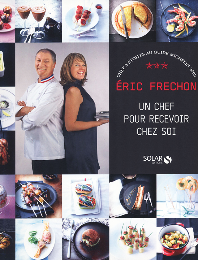 Un chef pour recevoir chez soi : Eric Frechon (フランス・パリ) 中古