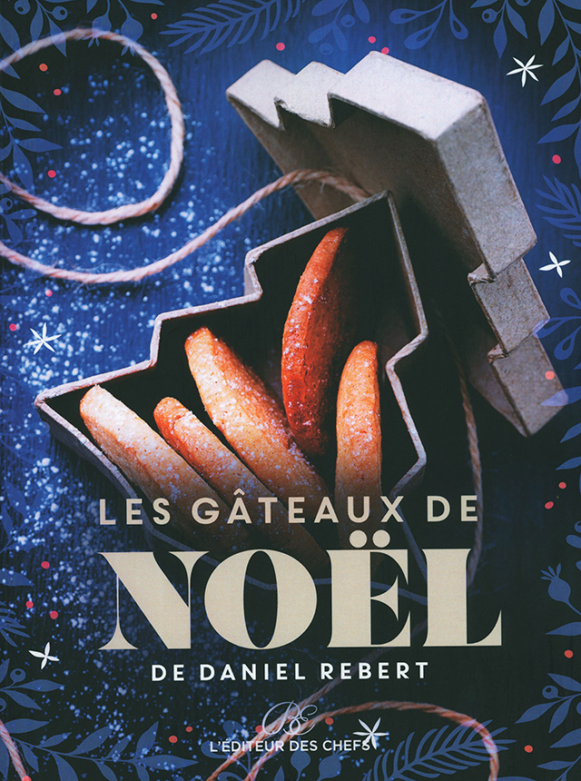 LES GATEAUX DE NOEL DE DANIEL REBERT (フランス) 新エディション版