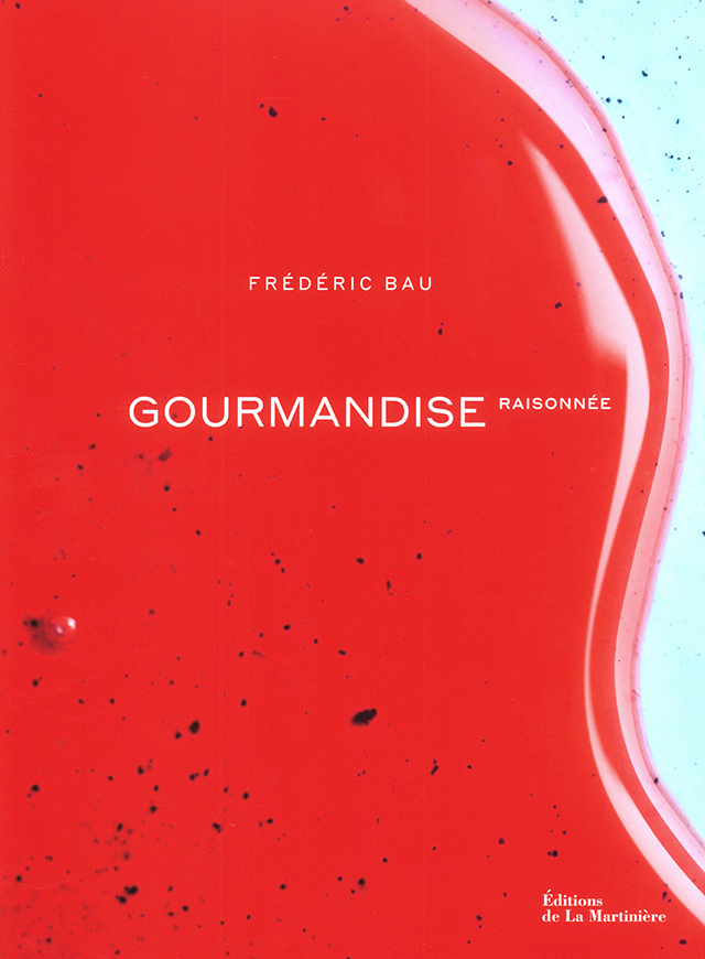 Gourmandise raisonnee : Frederic Bau (フランス タン・エルミタージュ)　中古